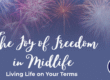 Fireworks in the night sky, a reminder of the celebration of midlife freedom, featured in "The Joy of Freedom in Midlife," a blog about inner peace by Dr. Arlonda Stevens of the Midlife Renaissance Collective.