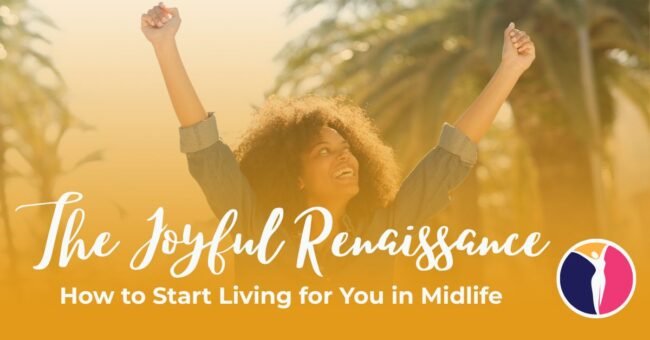 A happy woman with her arms in the air, choosing joy in midlife.